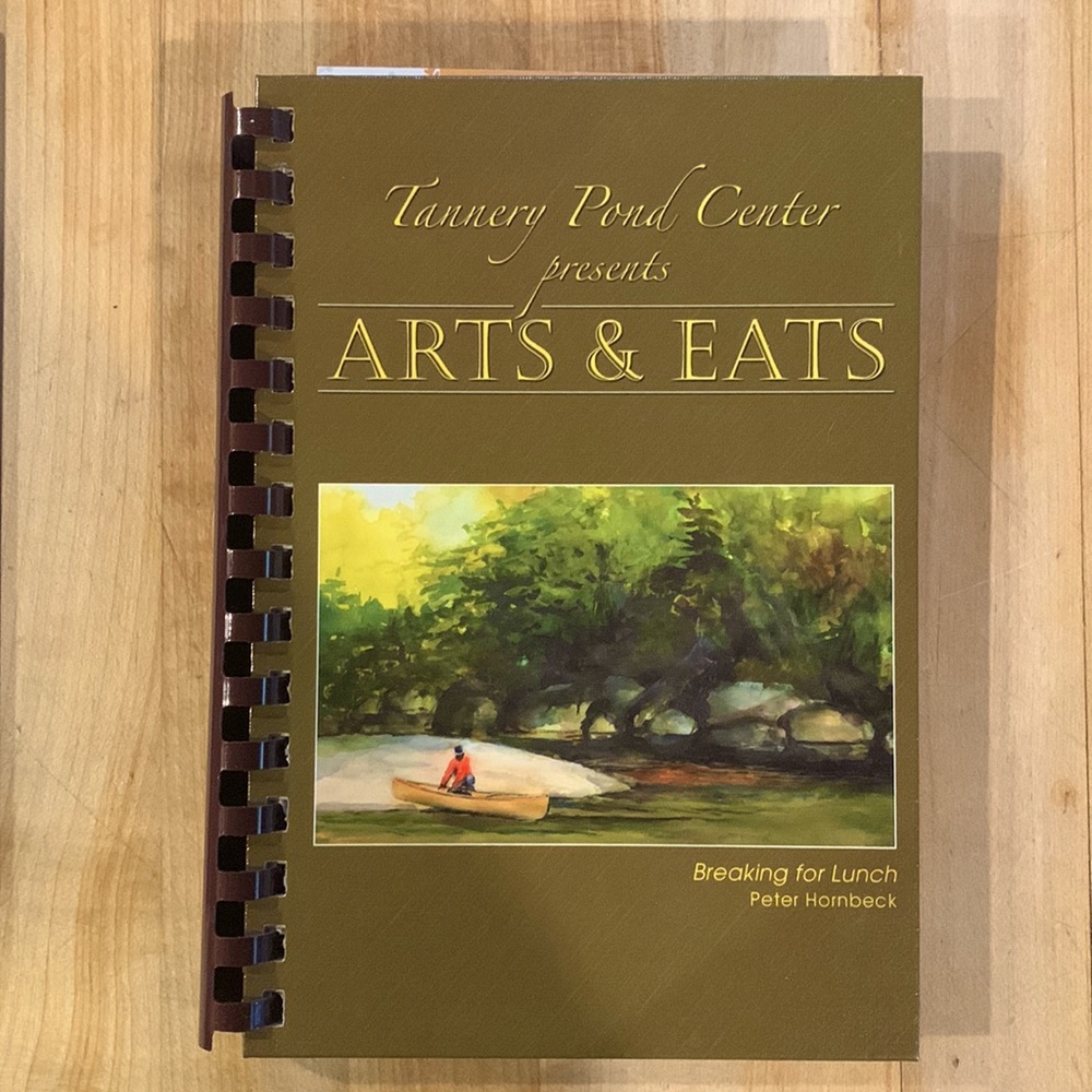 tannery Pond Center Arts and Eats Cookbook